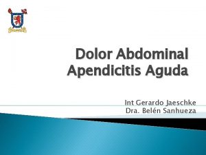 Dolor Abdominal Apendicitis Aguda Int Gerardo Jaeschke Dra