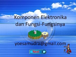 Komponen Elektronika dan FungsiFungsinya yoesamudragmail com Peralatan Elektronika
