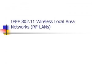 IEEE 802 11 Wireless Local Area Networks RFLANs