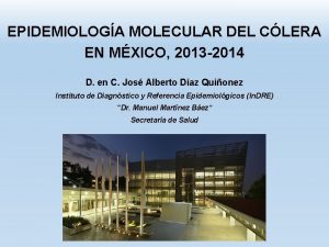 EPIDEMIOLOGA MOLECULAR DEL CLERA EN MXICO 2013 2014