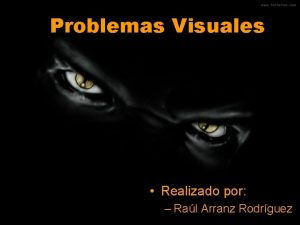 Problemas Visuales Realizado por Ral Arranz Rodrguez Astigmatismo