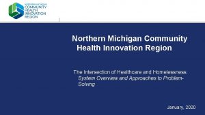 Northern Michigan Community Health Innovation Region The Intersection