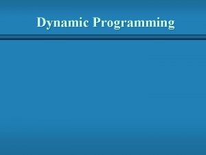 Dynamic Programming Example 1 Fibonacci Numbers b Computing