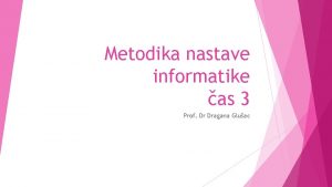 Metodika nastave informatike as 3 Prof Dr Dragana
