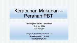 Keracunan Makanan Peranan PBT Persidangan Kesihatan Persekitaran 17