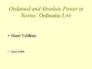 Ordained and Absolute Power in Scotus Ordinatio I