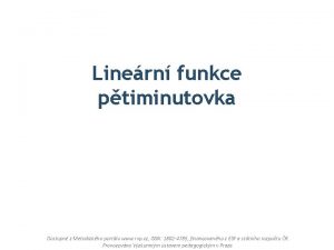 Linern funkce ptiminutovka Dostupn z Metodickho portlu www