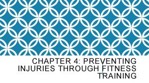 CHAPTER 4 PREVENTING INJURIES THROUGH FITNESS TRAINING PERIODIZATION