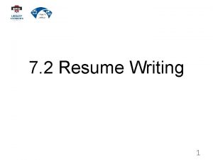 7 2 Resume Writing 1 Objective Create format