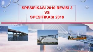 SPESIFIKASI 2010 REVISI 3 VS SPESIFIKASI 2018 972021