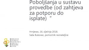 Poboljanja u sustavu provedbe od zahtjeva za potporu