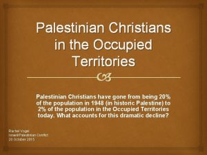 Palestinian Christians in the Occupied Territories Palestinian Christians