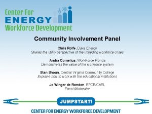 Community Involvement Panel Chris Rolfe Duke Energy Shares