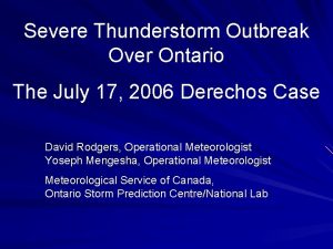 Severe Thunderstorm Outbreak Over Ontario The July 17