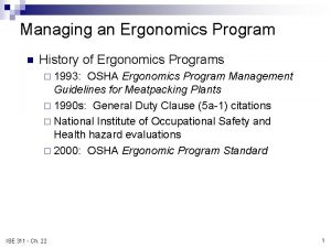 Managing an Ergonomics Program n History of Ergonomics