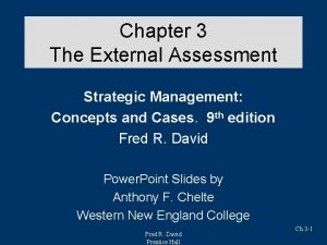 Chapter 3 The External Assessment Strategic Management Concepts