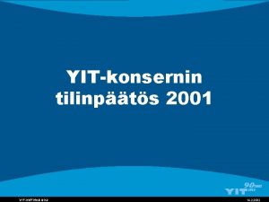 YITkonsernin tilinpts 2001 1 YITYHTYM OYJ YIT INSTALLAATIOT