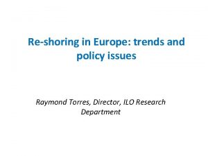 Reshoring in Europe trends and policy issues Raymond