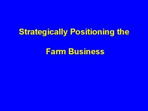 Strategically Positioning the Farm Business Nonprice buyer value