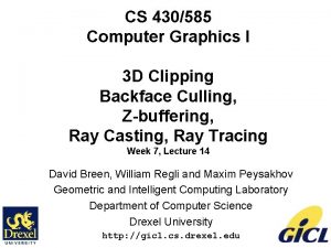 CS 430585 Computer Graphics I 3 D Clipping