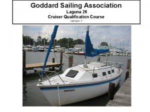 Goddard Sailing Association Laguna 26 Cruiser Qualification Course