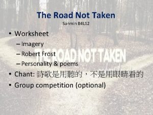 The Road Not Taken Sanmin B 4 L