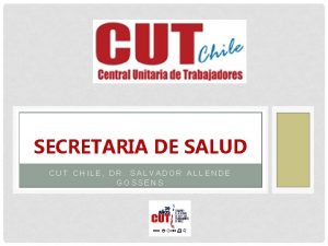 SECRETARIA DE SALUD CUT CHILE DR SALVADOR ALLENDE