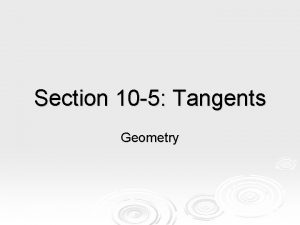 Section 10 5 Tangents Geometry Definitions Tangent a