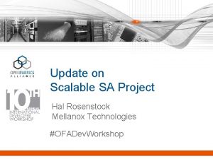 Update on Scalable SA Project Hal Rosenstock Mellanox