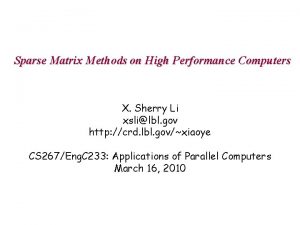 Sparse Matrix Methods on High Performance Computers X