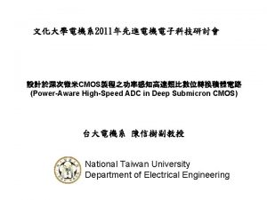 2011 CMOS PowerAware HighSpeed ADC in Deep Submicron