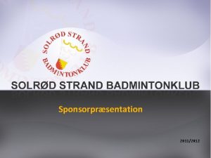 Sponsorprsentation 20112012 SPORTSLIGE VISIONER FOR SSB 2011 Solrd