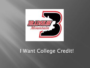 I Want College Credit College Credit Option 1