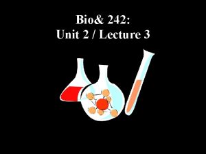 Bio 242 Unit 2 Lecture 3 Volume of