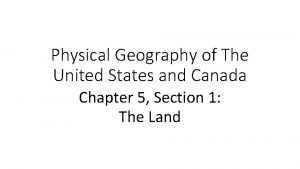 Physical Geography of The United States and Canada