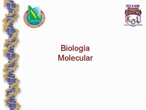 Biologa Molecular INTRODUCCIN 1 Funciones del material gentico