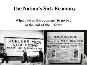 The Nations Sick Economy What caused the economy