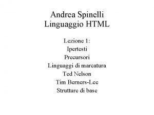 Andrea Spinelli Linguaggio HTML Lezione 1 Ipertesti Precursori