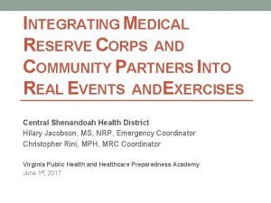 INTEGRATING MEDICAL RESERVE CORPS AND COMMUNITY PARTNERS INTO