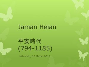 Jaman Heian 794 1185 Nihonshi 15 Maret 2012