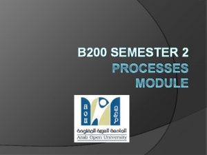 B 200 SEMESTER 2 PROCESSES MODULE LOGISTICS AND