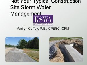 Not Your Typical Construction Site Storm Water Management