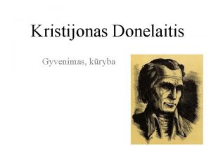 Kristijonas Donelaitis Gyvenimas kryba Biografija Kristijonas Donelaitis buvo