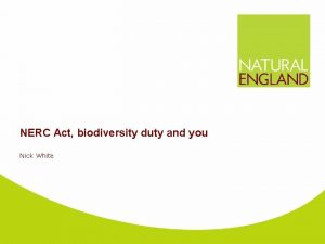 NERC Act biodiversity duty and you Nick White