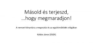 Msold s terjeszd hogy megmaradjon A nemzet knyvtra