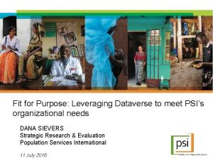 Fit for Purpose Leveraging Dataverse to meet PSIs