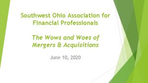 Southwest Ohio Association for Financial Professionals The Wows