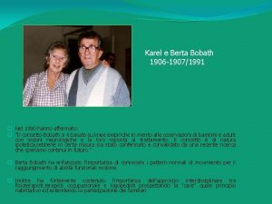 Karel e Berta Bobath 1906 19071991 Nel 1990