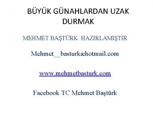 BYK GNAHLARDAN UZAK DURMAK MEHMET BATRK HAZIRLAMITIR Mehmetbasturkhotmail