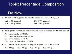 Topic Percentage Composition Do Now Percent Composition use
